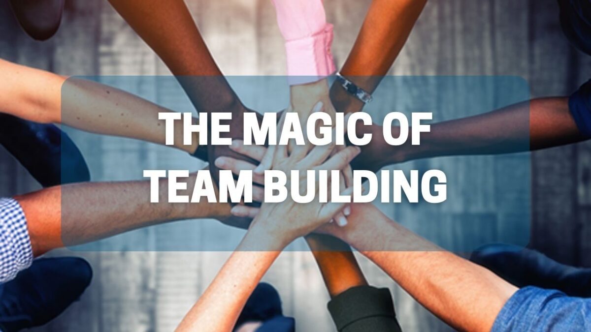 The Magic Of Team Building | Team Building Event Ideas 2023